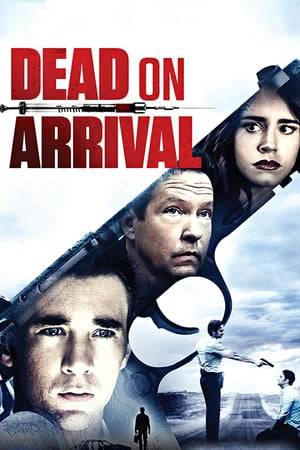 Dead on Arrival (2017) tainies Online with greek subs Dead on Arrival (2017) με ελληνικους υποτιτλους